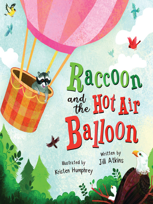 Title details for Raccoon and the Hot Air Balloon by Jill Atkins - Available